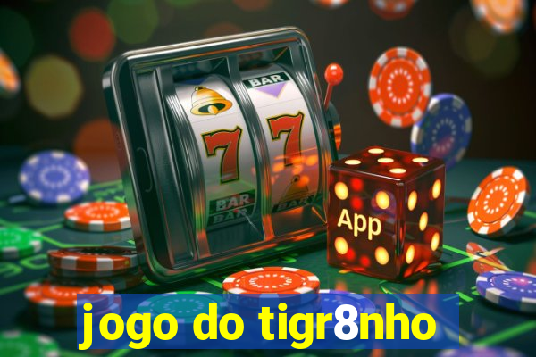 jogo do tigr8nho